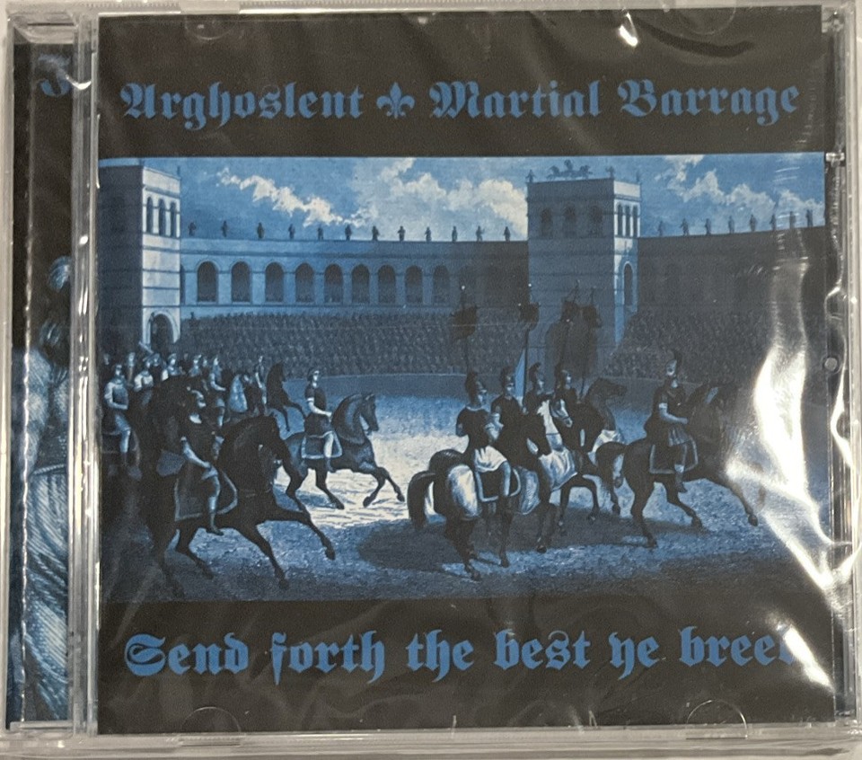 Arghoslent / Martial Barrage – Send Forth The Best Ye Breed CD